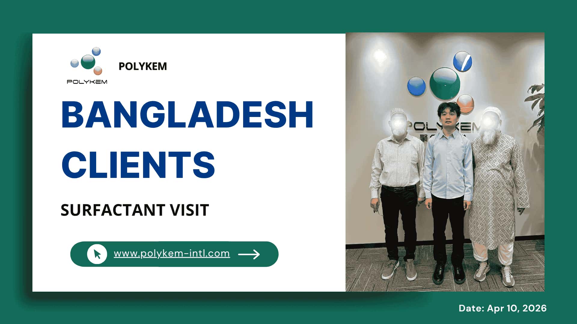 Bangladesh Clients Visit POLYKEM pro NP et AEO Surfactants, Confirmatum Purchase Intentio