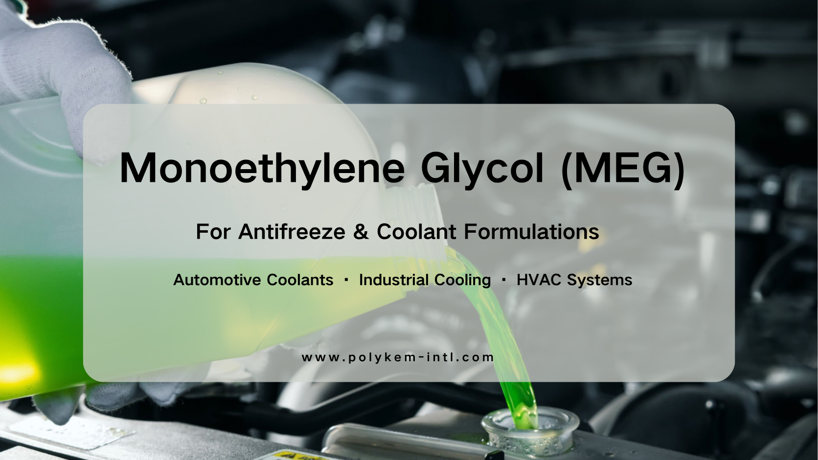 Monoethylene Glycol (MEG) in Antifreeze et Coolants